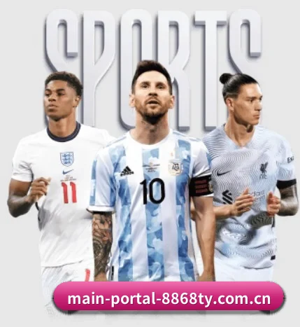 main-portal-8868ty.com.cn五大内容板块,覆盖赛事直播与实时比分